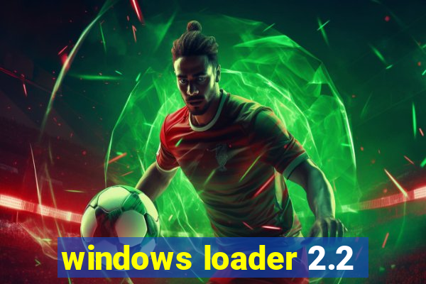 windows loader 2.2